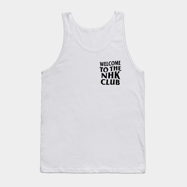 WELCOME TO THE NHK CLUB Tank Top by hole